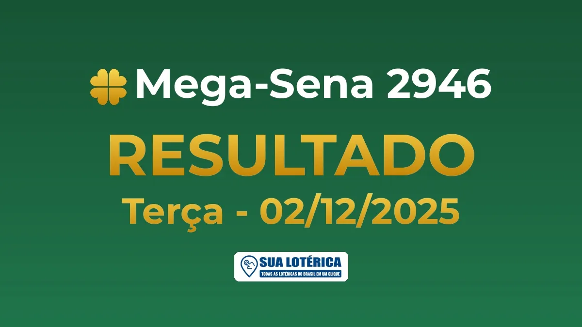 Resultado da Mega Sena 2946, acumulou em R$ 3,3 milhões
