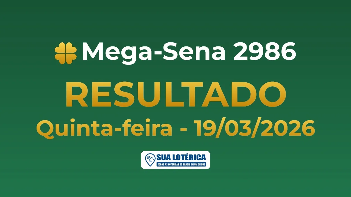 Resultado da Mega Sena 2986, acumulou em R$ 3,1 milhões